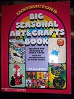 Big Seasonal Art & Crafts (Instructor Big Book Series) 0590490036 Book Cover
