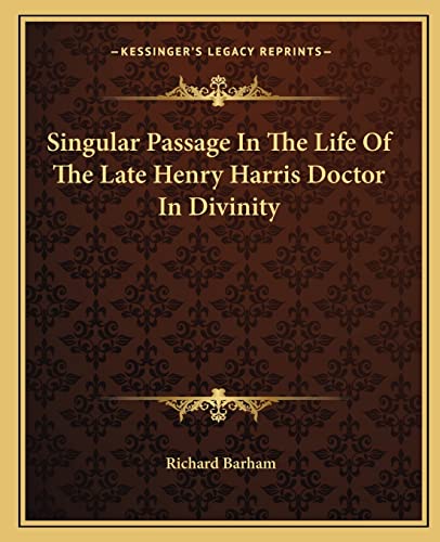 Singular Passage In The Life Of The Late Henry Harris Doctor In Divinity
