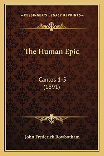 The Human Epic: Cantos 1-5 (1891)