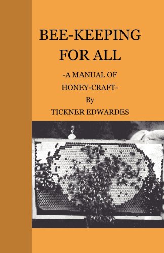 Bee-Keeping for All - A Manual of Honey-Craft