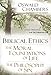 Biblical Ethics / The Moral Foundations of Life / The Philosophy of Sin: Ethical Principles for the Christian Life (OSWALD CHAMBERS LIBRARY)