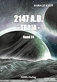  2147 A.D. Troja (Neuland Saga 24)