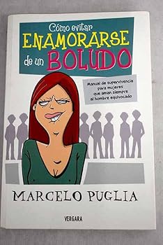 Paperback COMO EVITAR ENAMORARSE DE UN BOLUDO (Spanish Edition) [Spanish] Book