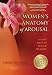 Women's Anatomy of Arousal: Secret Maps to Buried Pleasure