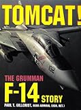 tomcat grumman  Tomcat Grumman F14 Story: The Grumman F-14 Story