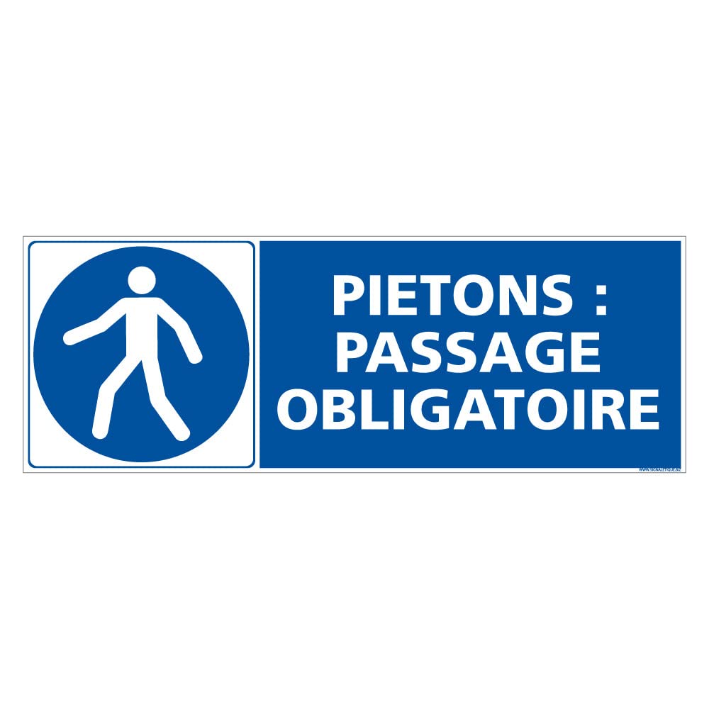 Signalétique.biz France - Panneau d'obligation Passage obligatoire pour piétons. Obligation Signalisation EPI. Autocollant, PVC, Alu - 980 x 350 mm - Aluminium 2 mm - Aluminium 2 mm -