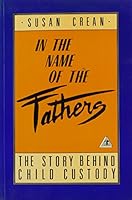 In the Name of the Father: The Story Behind Child Custody 0921299044 Book Cover