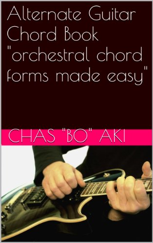 Alternate Guitar Chord Book "orchestral chord forms made easy"