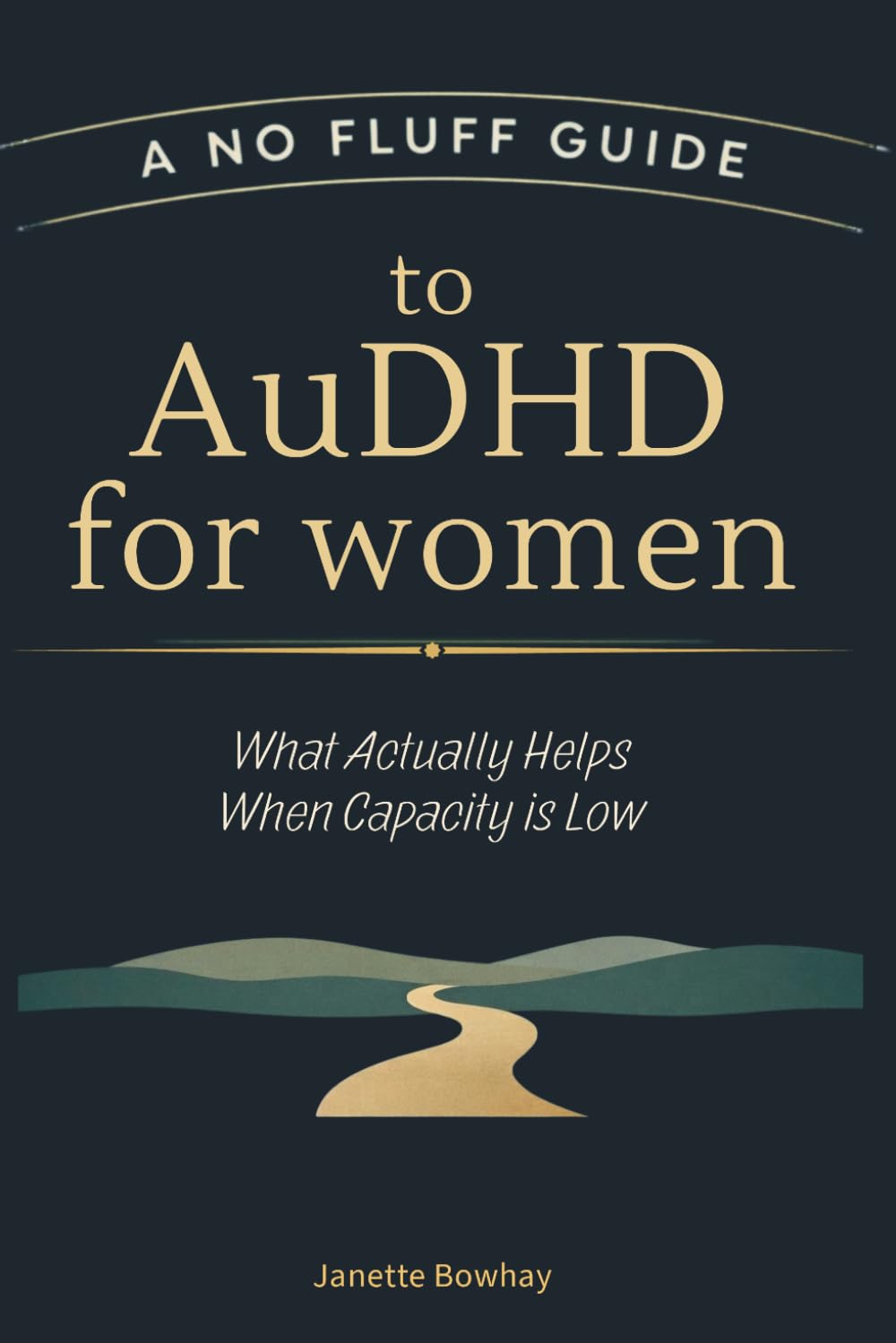 No Fluff Guide to AuDHD: What Actually Helps When Capacity Is Low