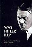 [Was Hitler Ill?: A Final Diagnosis] (By: Henrik Eberle) [published: November, 2012] - Henrik Eberle