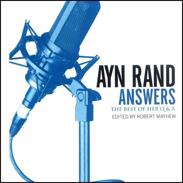 Ayn Rand Answers