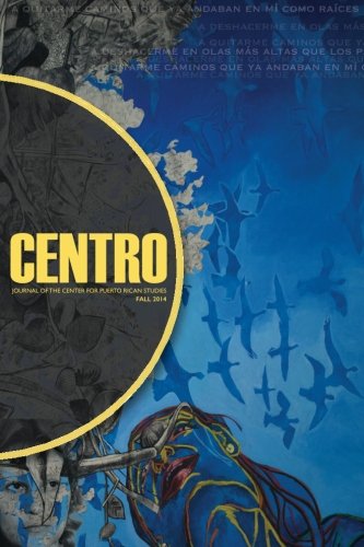 CENTRO Journal of the Center for Puerto Rican Studies: Fall 2014, Vol. 26 No. 2