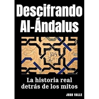 Descifrando Al-&Aacute;ndalus Audiolibro Por Juan Valle arte de portada