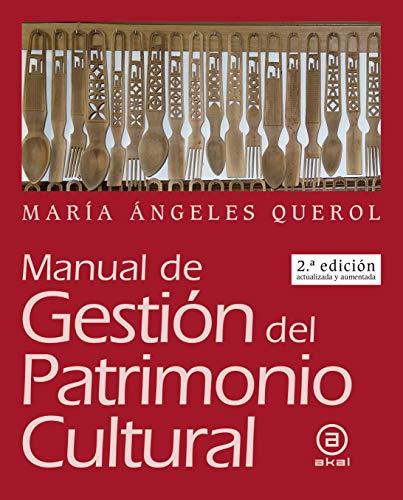 Manual De Gesti�n Del Patrimonio Cultural (2.� edici�n actualizada y AUMENTADA) (Textos)