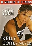 30 Minutes to Fitness: Circuit Burn With Kelly [DVD] [2011] [US Import]