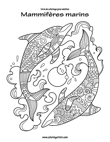 Livre de coloriage pour adultes Mammifères marins 1 (French Edition)