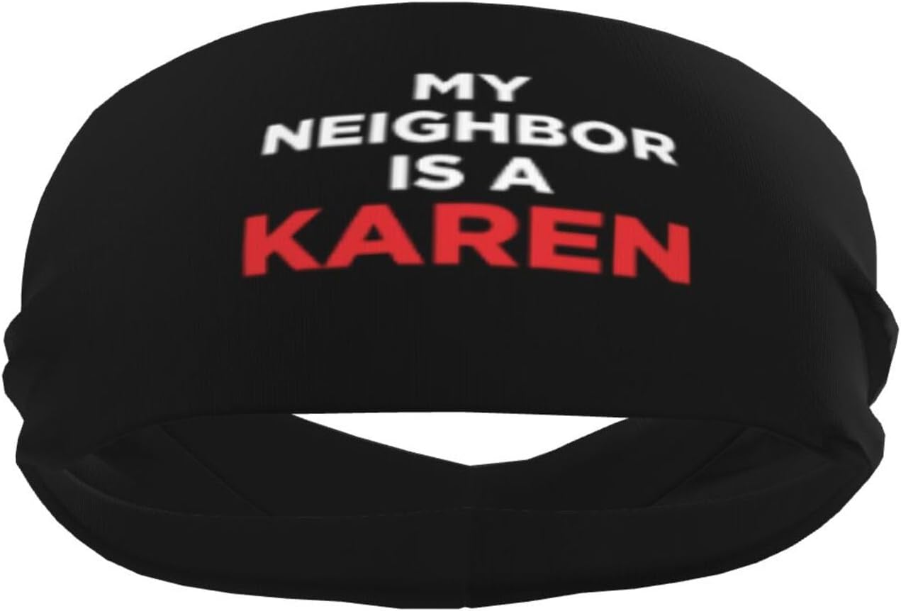 My Neighbor is A Karen Sweat Bands Non Slip Headbands Stretch Hairbands Unisex Sport Headdress for Basketball Baseball Volleyball Yoga Running Cycling Workout Spa Fitness Golf