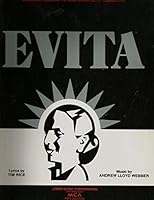 Evita [Vocal selections] Musical Excerpts and Complete Libretto. Music by Andrew Lloyd Webber, Lyrics by Tim Rice. B00BOMR2JU Book Cover