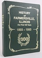 History of Farmersville, Illinois: Our First 100 Years, 1893-1993 B01N9ZE6RY Book Cover