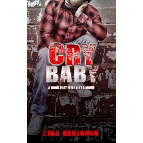 Cry Baby by King Benjamin episode artwork