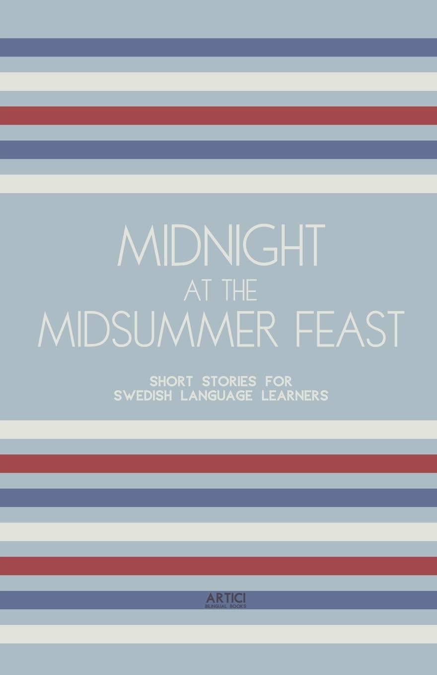Midnight at the Midsummer Feast: Short Stories for Swedish Language Learners