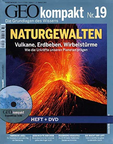 GEO kompakt 19/09: Naturgewalten. Vulkane, Erdbeben, Wirbelstürme. Wie die Urkräfte unseren Planet GEO kompakt 19/09: Naturgewalten. Vulkane, Erdbeben, Wirbelstürme. Wie die Urkräfte unseren Planet