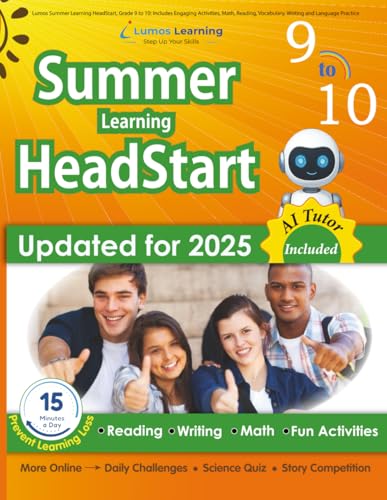 Lumos Summer Learning HeadStart, Grade 9 to 10: Includes Engaging Activities, Math, Reading, Vocabulary, Writing and Language Practice: ... (Summer Learning HeadStart by Lumos Learning)