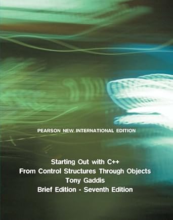 Starting Out with C++: Pearson New International Edition: From Control ...