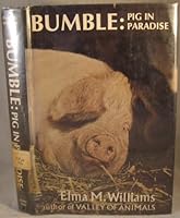 Bumble: Pig In Paradise B0007DPK3W Book Cover