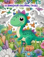 55 Dinosaur Coloring Pages B0F62VPV11 Book Cover