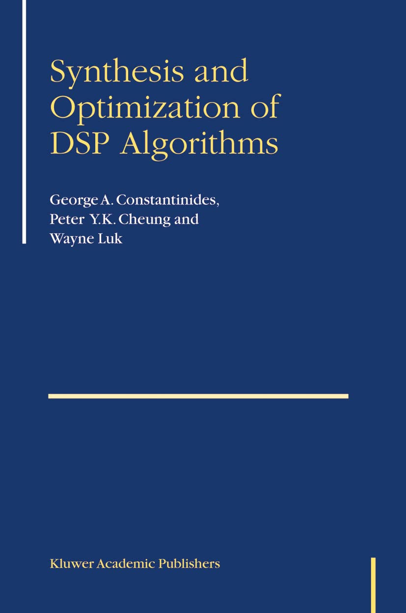 Buy Synthesis And Optimization Of DSP Algorithms (Fundamental Theories of Physics S) — BookShops.in