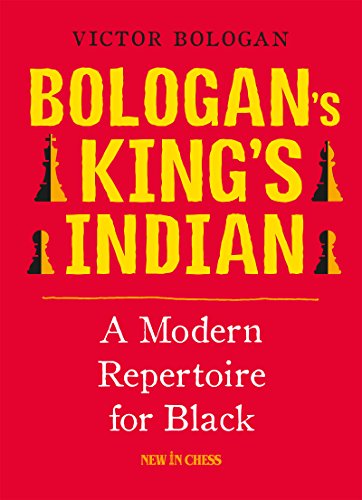 Bologan's King's Indian: A Modern Repertoire for Black (English Edition) PDF