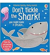 Don't Tickle the Shark! (Touchy-feely sound books) (DON’T TICKLE Touchy Feely Sound Books)