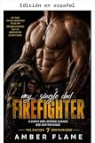  Mi Bombero Padre Soltero (Serie Hermandad de la Estación 7 nº 2)