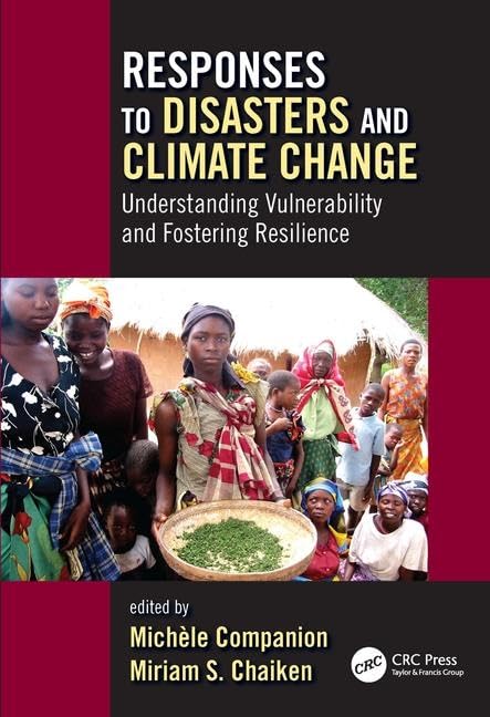 Responses to Disasters and Climate Change: Understanding Vulnerability and Fostering Resilience      1st Edition