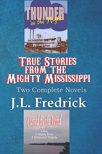 True Stories From the Mighty Mississippi
