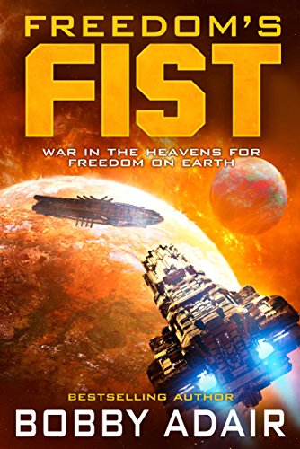 amazon com freedom s fist freedom s fire book 4 ebook adair bobby kindle store freedom s fist freedom s fire book 4