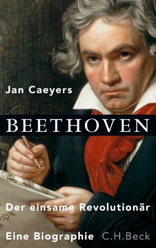 Beethoven: Der einsame Revolutionär Beethoven: Der einsame Revolutionär