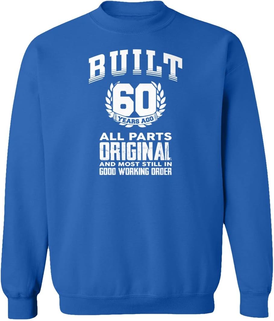 60th Birthday Built 60 Years Ago Funny Unisex Sweatshirt Crewneck Sweater (Royal, X-Large)