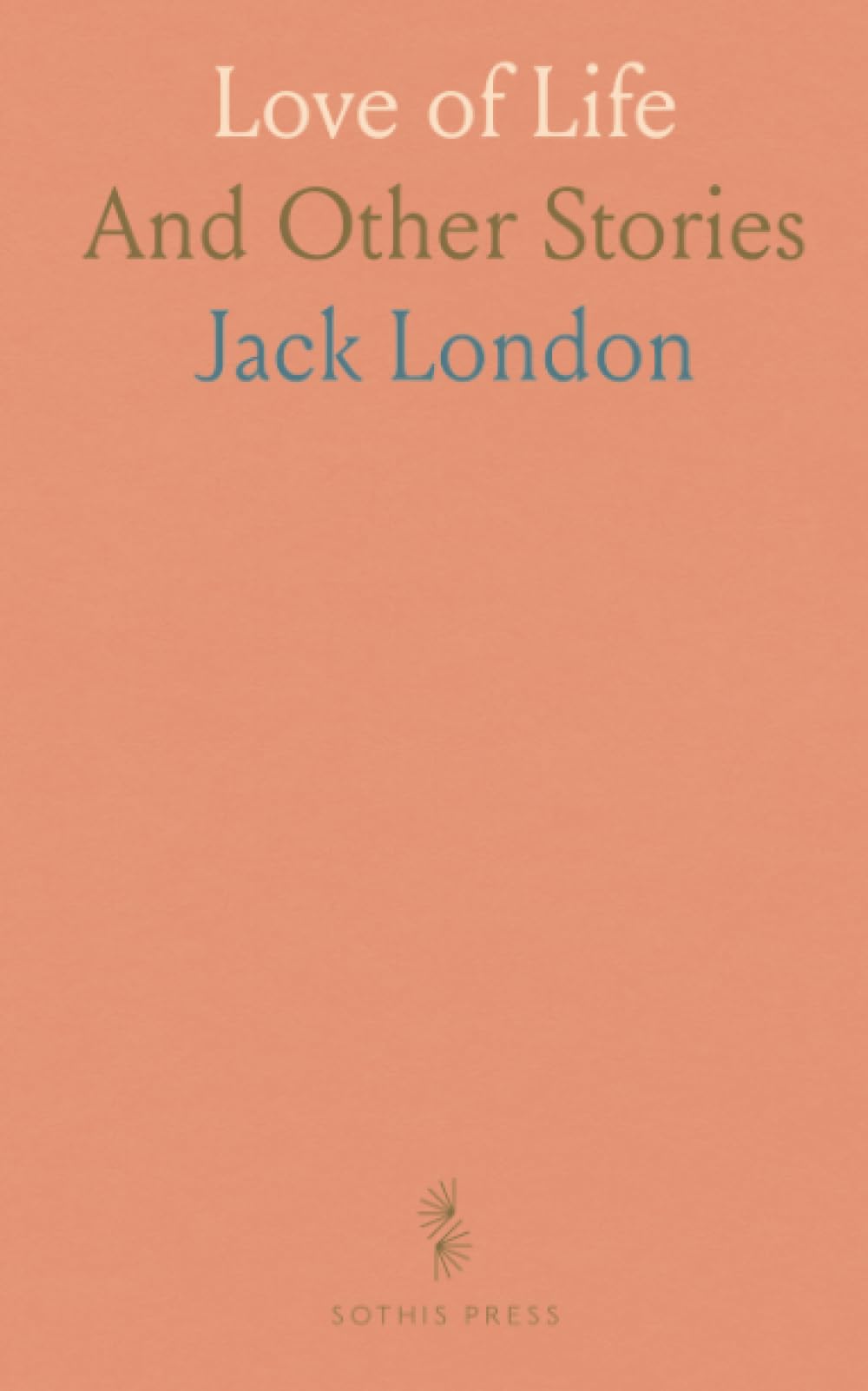 Love of Life: And Other Stories