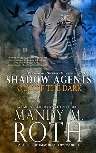 Out of the Dark: Paranormal Security and Intelligence Ops Shadow Agents: Part of the Immortal Ops World (Shadow Agents/PSI-Ops)