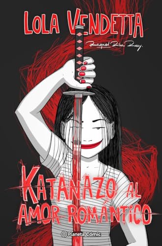 Lola Vendetta. Katanazo al amor romántico: 1 (Novela gráfica)