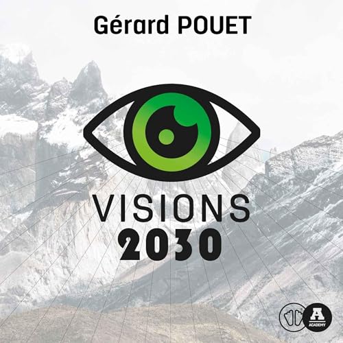 03 - Visions 2030 | G&eacute;rard Pouet