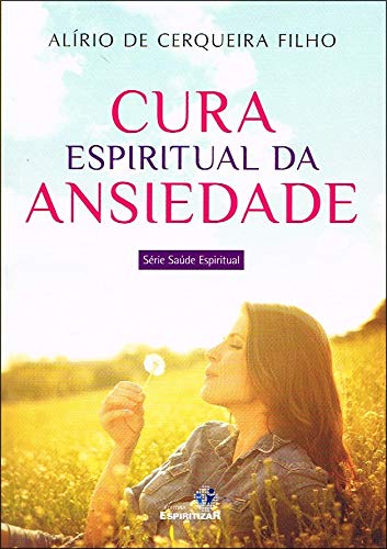 Cura Espiritual da Ansiedade