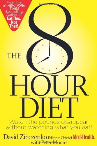 8-Hour Diet. The by David Zinczenko ( 2013 ) Ha... B00GSCOGNG Book Cover