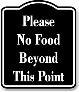 Please No Food Beyond This Point BLACK Aluminum Composite Sign, 8.5