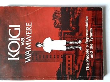 Unknown Binding The people's representative and the tyrants, or, Kenya, independence without freedom Book