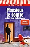 Monsieur le Comte und die Kunst der Entführung: Kriminalroman | Band 3 der Cosy Crime- und Spiegel Bestseller-Krimi-Reihe (Die Monsieur-le-Comte-Serie)
