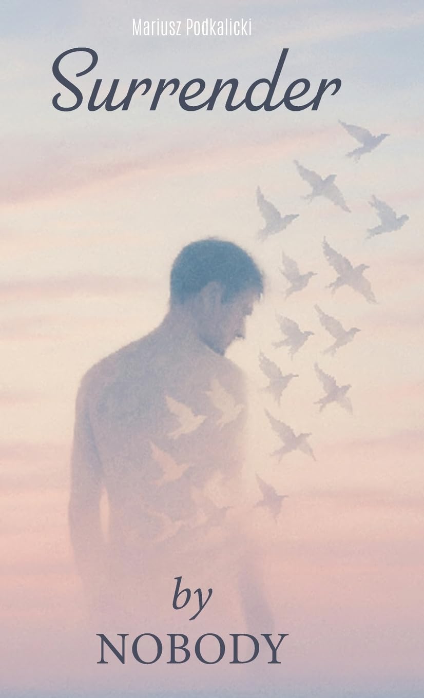 Surrender By Nobody: A Memoir of letting go and beginning again.