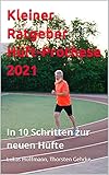  Kleiner Ratgeber Hüft-Prothese 2021: In 10 Schritten zur neuen Hüfte